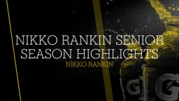 Nikko Rankin Senior Season Highlights 