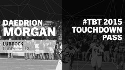 #TBT 2015:  Touchdown Pass vs Lubbock-Cooper 