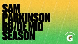 Sam Parkinson RB/DE Mid Season