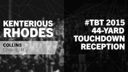 #TBT 2015: 44-yard Touchdown Reception vs Tylertown 