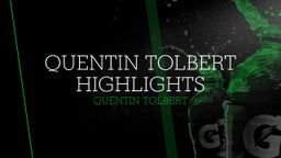 Quentin Tolbert Highlights