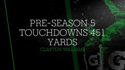 Pre-Season 5 touchdowns 451 yards