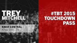 #TBT 2015:  Touchdown Pass vs Morristown-Hamblen West 