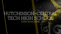 John Rogowski's highlights Hutchinson-Central Tech High School