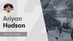 Season Recap: Ariyan Hudson 2016-2017