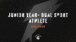 JUNIOR YEAR- Dual sport athlete 