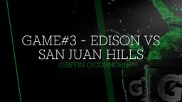 Griffin O'connor's highlights Game#3 - Edison vs San Juan Hills