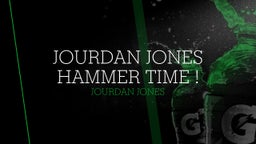 Jourdan Jones Hammer Time !