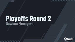 Dawson Menegatti's highlights Playoffs Round 2