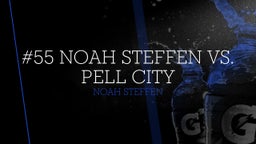 #55 Noah Steffen vs. Pell City