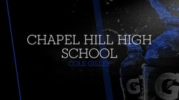 Cole Gilley's highlights Chapel Hill High School