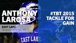 Anthony Larosa's highlights #TBT 2015:  Tackle for Gain vs Tarpon Springs 