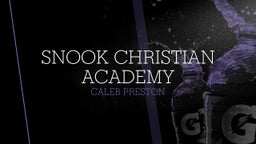 Caleb Preston's highlights Snook Christian Academy