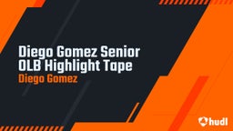Diego Gomez Senior OLB Highlight Tape
