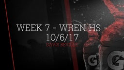 Davis Beville's highlights Week 7 - Wren HS - 10/6/17