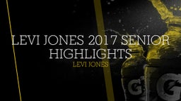 Levi Jones 2017 Senior Highlights
