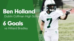 6 Goals vs Hilliard Bradley 