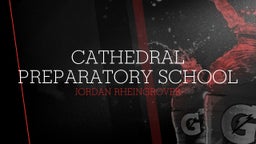 Jordan Rheingrover's highlights Cathedral Preparatory School