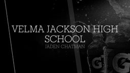 Jaden Chatman's highlights Velma Jackson High School