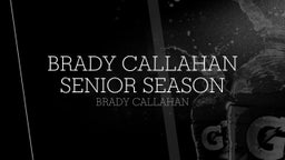Brady Callahan Senior Season
