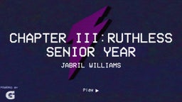 CHAPTER III:RUTHLESS SENIOR YEAR