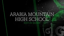 Jeston Banks's highlights Arabia Mountain High School