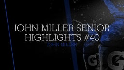 John Miller Senior Highlights #40