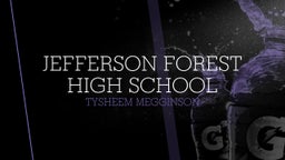 Tysheem Megginson's highlights Jefferson Forest High School