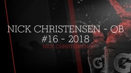 Nick Christensen - QB #16 - 2018