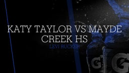 Levi Rucker's highlights Katy Taylor vs Mayde Creek HS