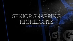 Senior Snapping Highlights