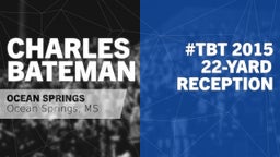 #TBT 2015: 22-yard Reception vs D'Iberville
