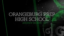Andrew Rickus's highlights Orangeburg Prep High School