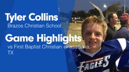 Game Highlights vs First Baptist Christian - Pasadena, TX