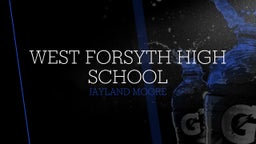 Jayland Moore's highlights West Forsyth High School