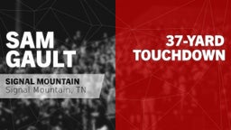Sam Gault's highlights 37-yard Touchdown vs East Ridge 