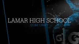 Cobe Craft's highlights Lamar High School