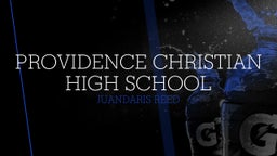 Juandaris Reed's highlights Providence Christian High School