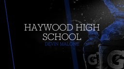 Devin Malone's highlights Haywood High School