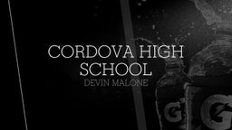 Devin Malone's highlights Cordova High School