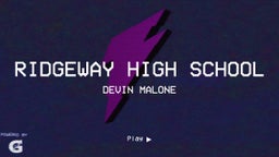 Devin Malone's highlights Ridgeway High School