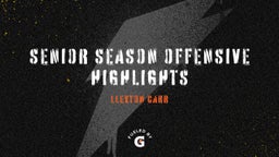 Senior Season Offensive Highlights