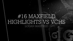 #16 Maxfield Highlights vs VCHS