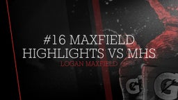 #16 Maxfield Highlights vs MHS
