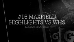 #16 Maxfield Highlights vs WHS