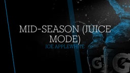 Mid-Season (Juice Mode)