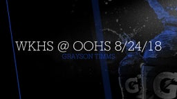 WKHS @ OOHS 8/24/18