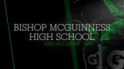Kris Mccaster's highlights Bishop McGuinness High School