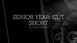 Senior Year: Cut Short