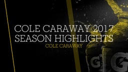 Cole Caraway 2017 Season Highlights 